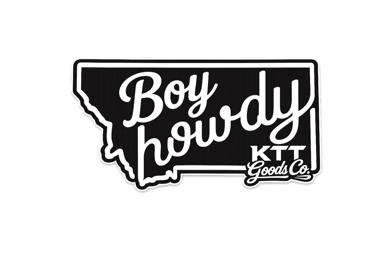 Boy howdy KTT Goods Co. Montana sticker logo